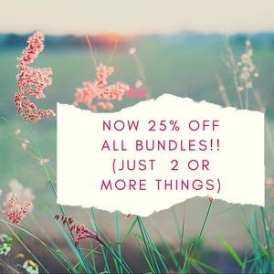 NOW 25% off on all bundles of 2 or more!